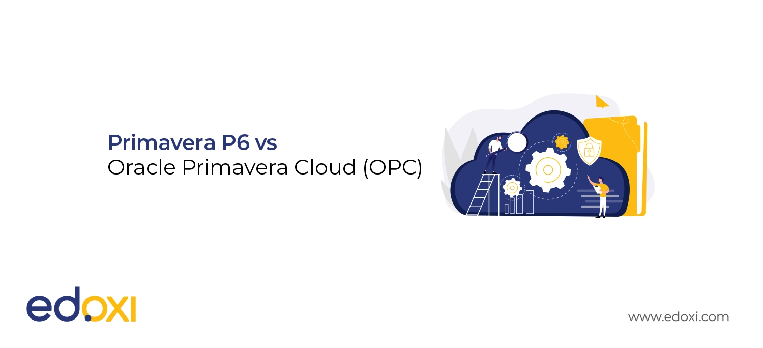 Primavera P6 vs Oracle Primavera Cloud (OPC) graphic comparing project management and scheduling software.