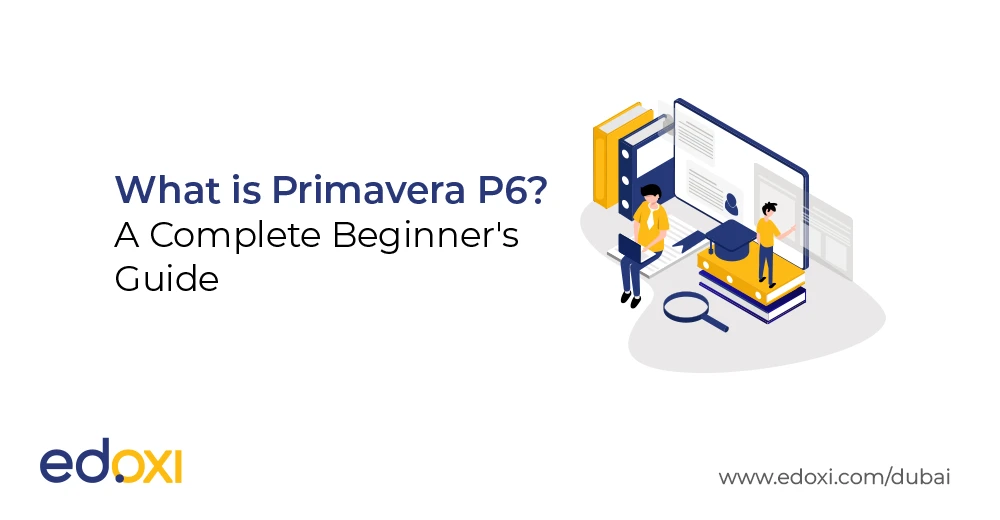 Illustration explaining Primavera P6 fundamentals for beginners.